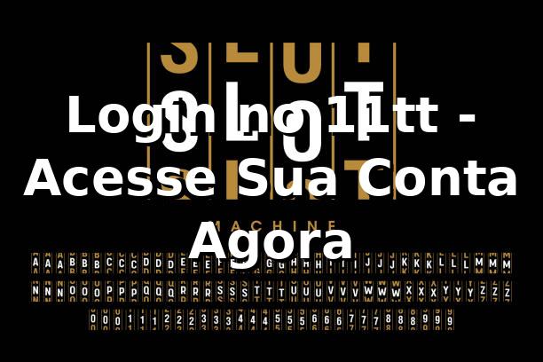 Login no 11tt - Acesse Sua Conta Agora